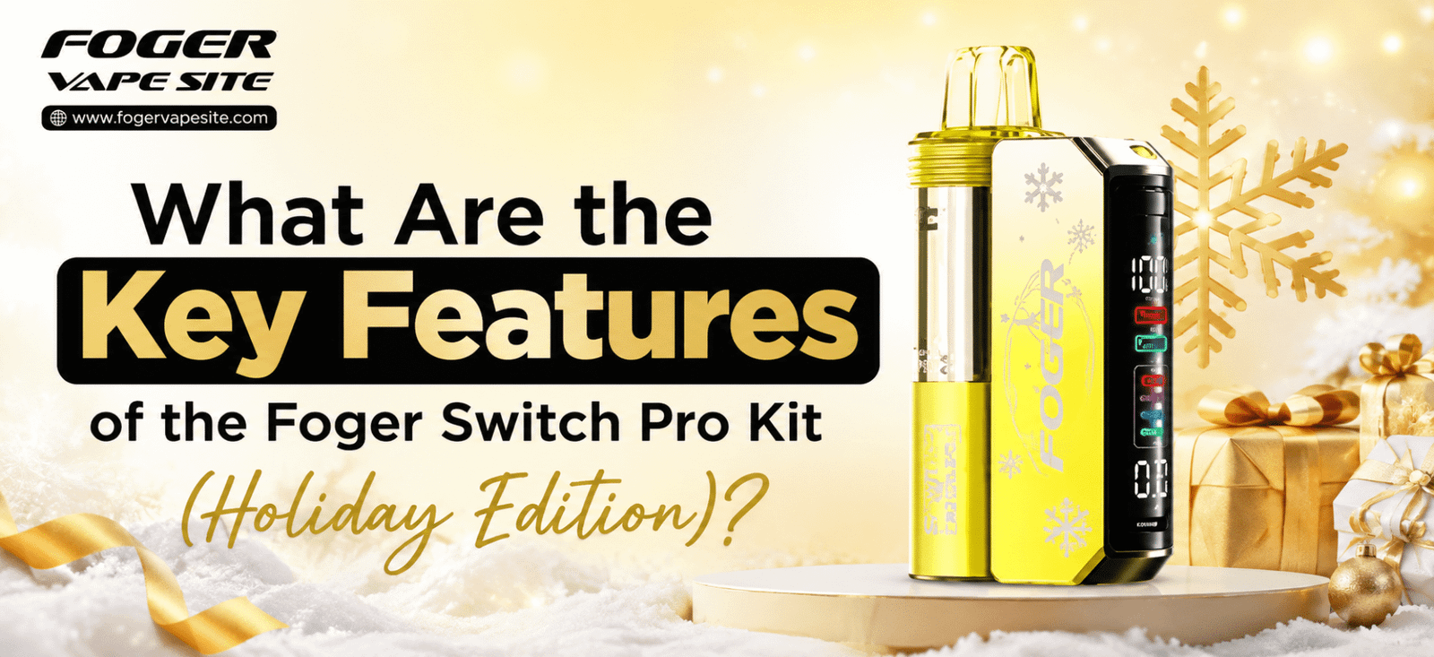 Foger Switch Pro Kit Holiday Edition featuring a gold festive design and key features