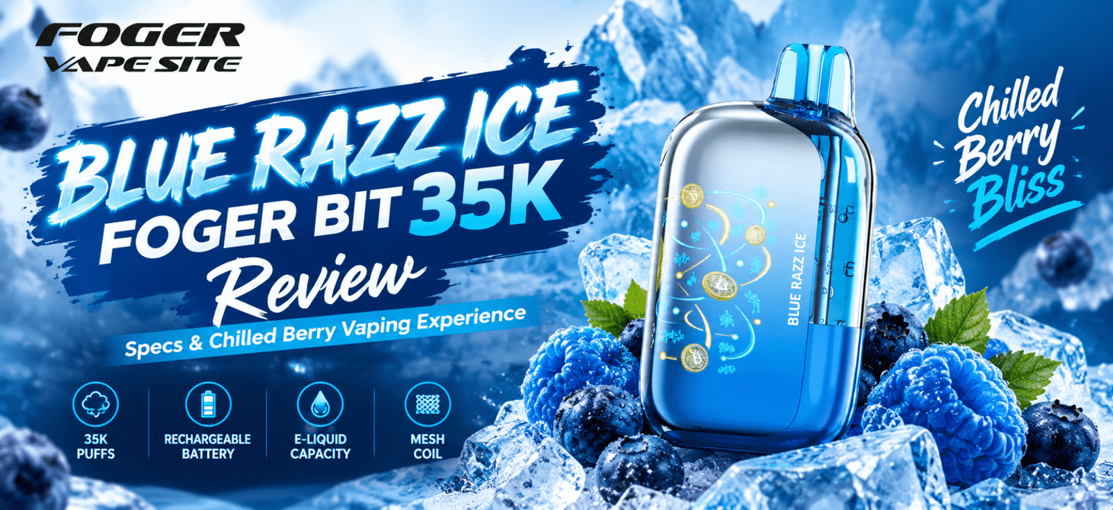 Blue Razz Ice Foger Bit 35K Review featuring chilled berry flavor and sleek blue vape design